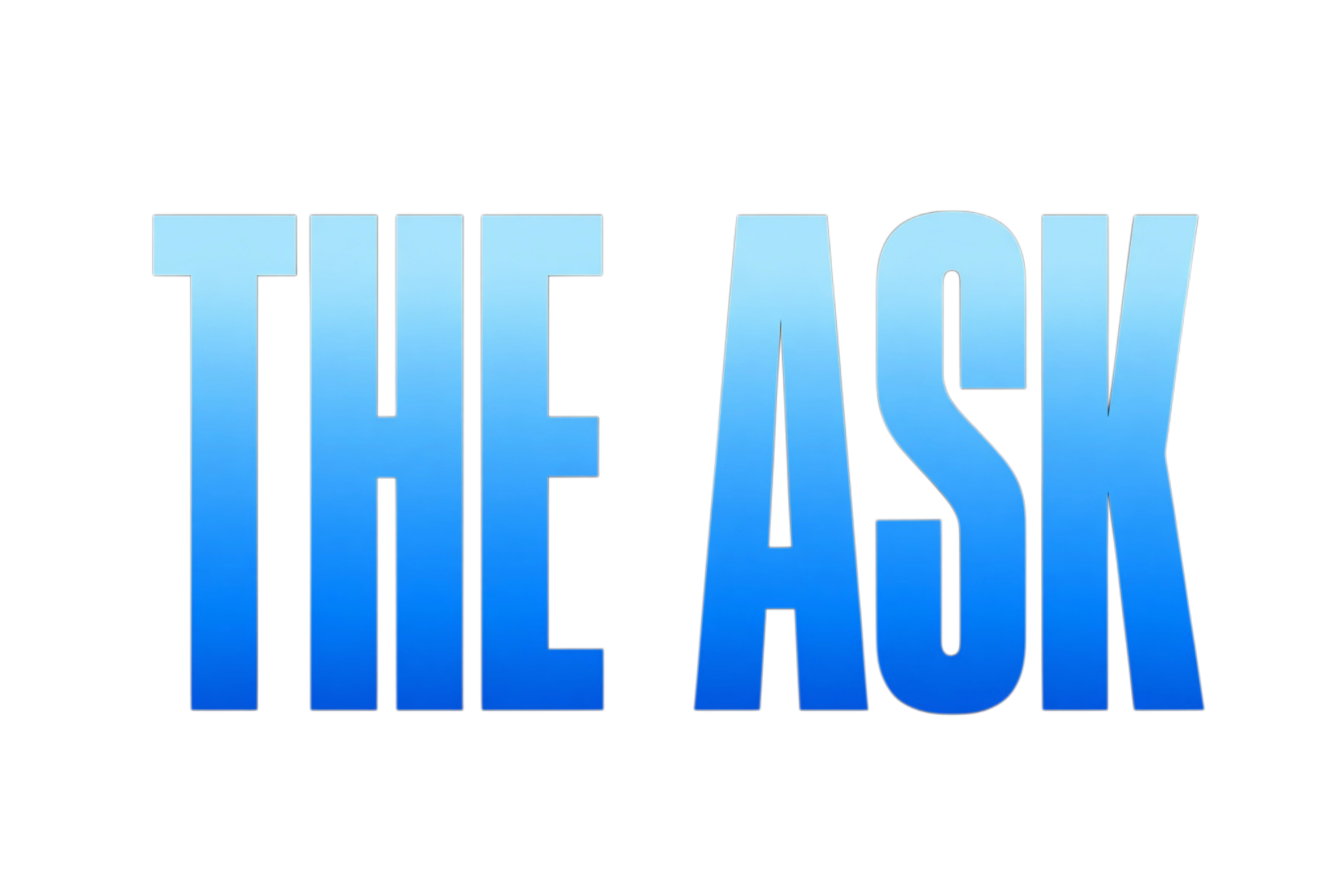 THE ASK